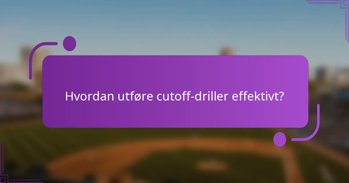 Hvordan utføre cutoff-driller effektivt?
